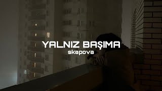 Skapova - Yalnız Başıma [lyrics]