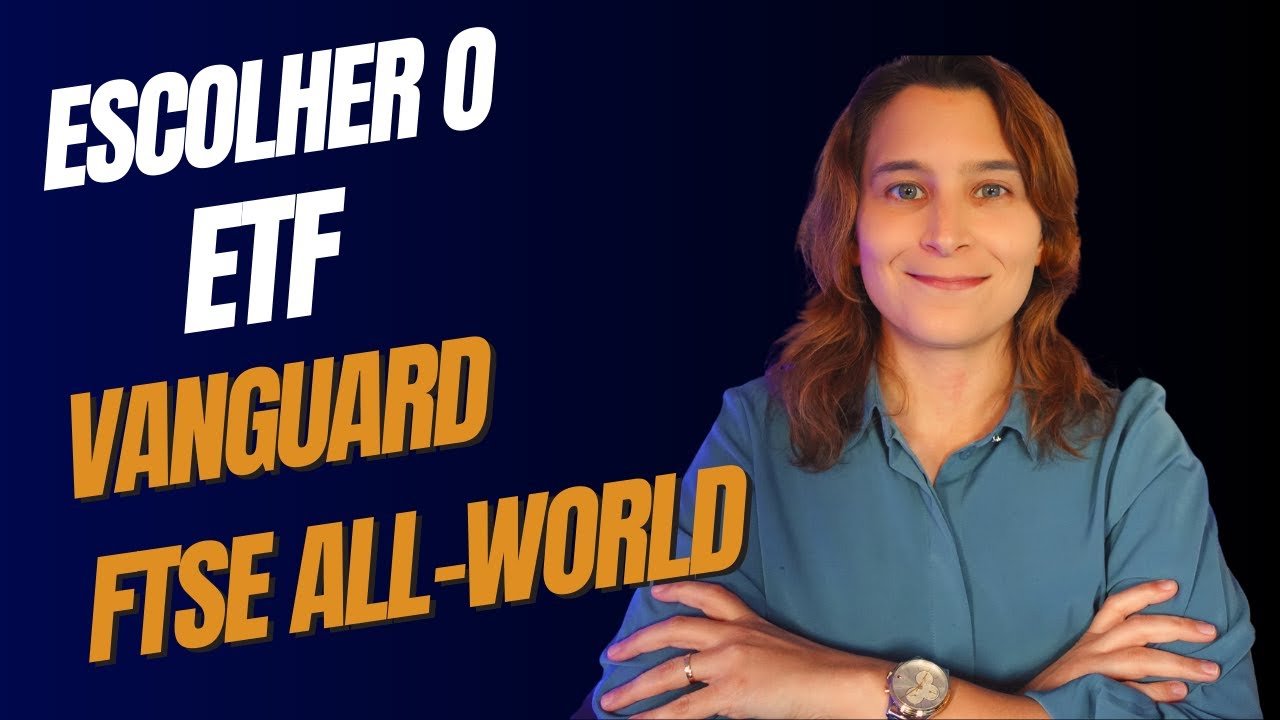 porque-escolhi-o-etf-vanguard-all-world-index-renda-maior-youtube