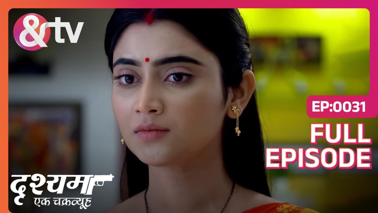 Jagadhatri questions Debu’s balance | Drishyam - Ek Chakravyuh | Full Ep. 31 | And TV