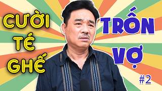 Hài VTV | TRỐN VỢ #2 | Gặp nhau cuối tuần VTV | Hài VTV
