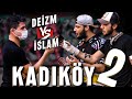 Kadıköy'de Deist - Müslüman Tartışması 2