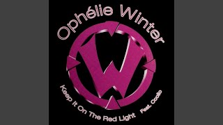 Ophélie Winter - Keep It On The Red Light (Remastered) [Audio HQ]