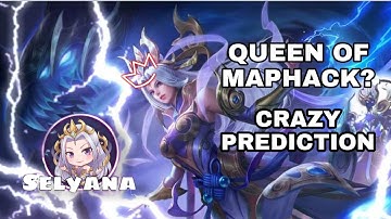 SELENA QUEEN OF MAPHACK | CRAZY PREDICTION | SELYANA PLAYS