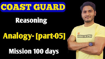 COAST GUARD GD/DB||REASONING ANALOGY||BY-DURVESH SIR