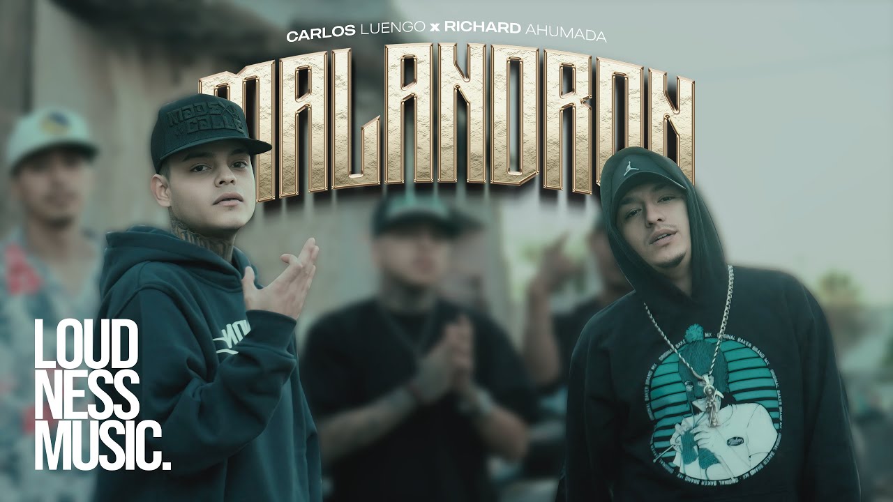 Carlos Luengo Ft @RichardAhumada  - Malandron [Video Oficial]@xavierxbeatz