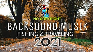 BACKSOUND Musik MANCING dan TRAVELING | Terbaru No Copyright ‼️