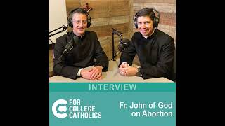 181 Interview – Fr. John of God, on Abortion
