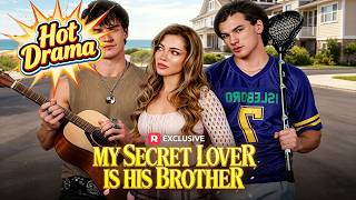 Two brothers,one bride,a love triangle nobody saw coming| My Secret Lover Is His Brother #ReelShort