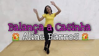 Balança a Casinha - Aline Barros - Coreografia Ana Soares #dancecomana