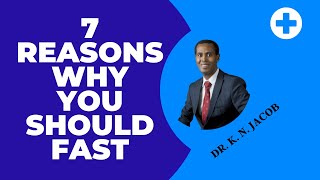 Prayer That Moves God - 7 Reasons for Fasting & How to Get Your Prayers Answered - Dr. K. N. Jacob