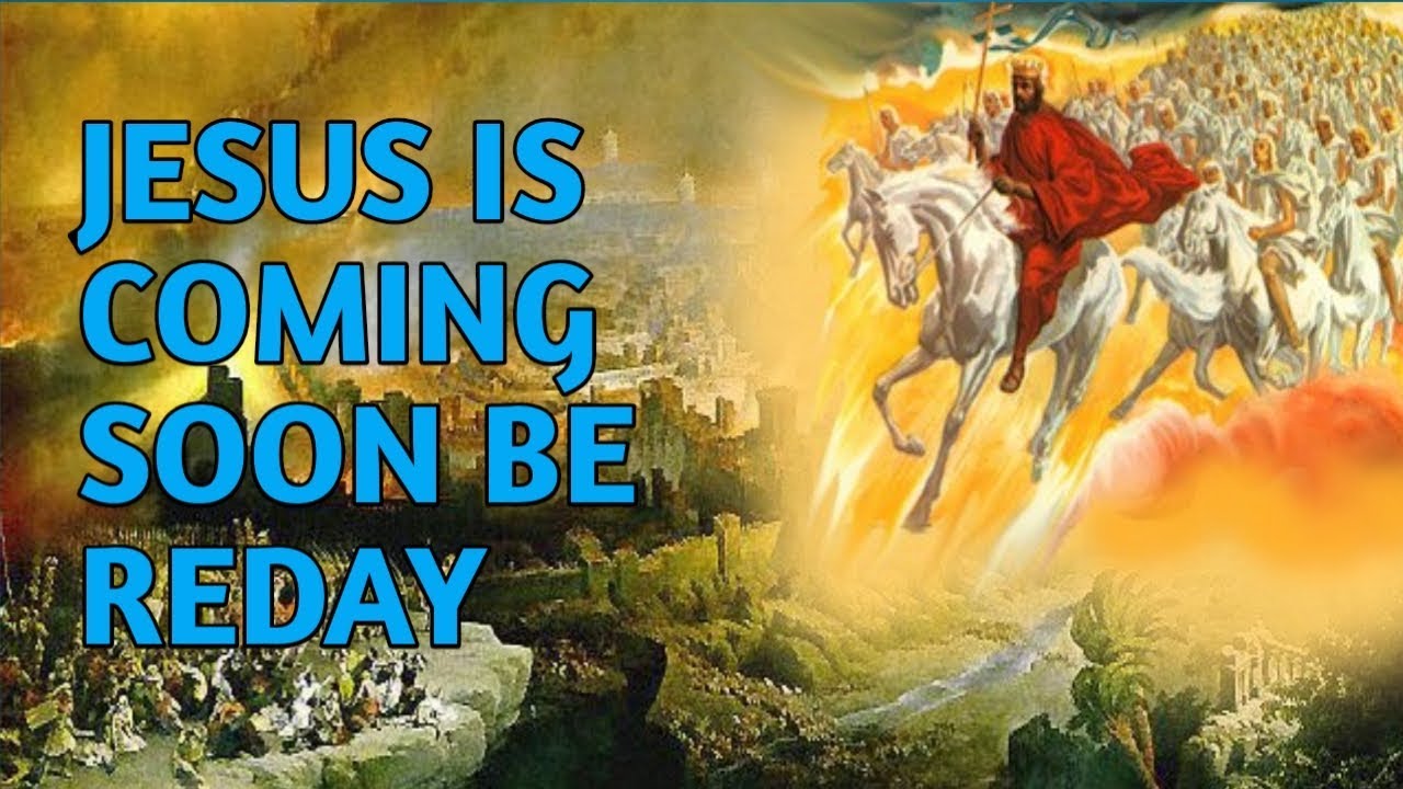 #Jesus is coming soon be ready - YouTube