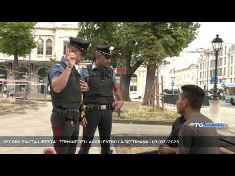 DECORO PIAZZA LIBERTA': TERMINE DEI LAVORI ENTRO LA SETTIMANA | 03/07/2023