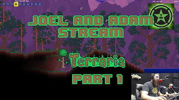Joel and Adam Stream Terraria: Part 1