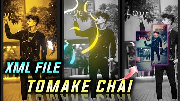 TOMAKE CHAI😘 NEW TRENDING XML FILE | TOMAKE CHAI NEW WHATSAPP STATUS