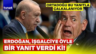 Erdoğanın Sözleri Ortadoğuyu Salladı Bu Konuşma Netanyahuyu Köşeye Sıkıştırdı