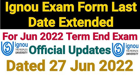 Ignou Exam Form Last Date Extended For Jun 2022 Term | Official Notification | Big Breaking News