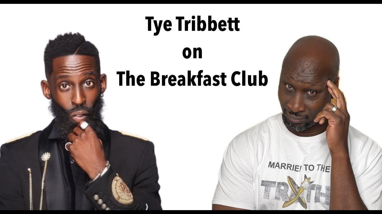 A truthful take about Tye Tribbett on The Breakfast Club