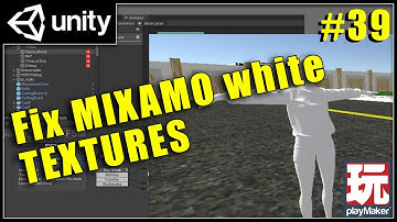 #39 - Mixamo Unity no Texture - Unity Playmaker Tutorial