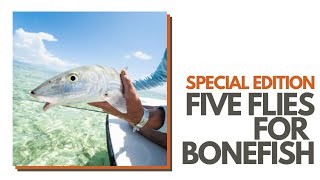 Five Flies for Bonefish with Alec Gerbec