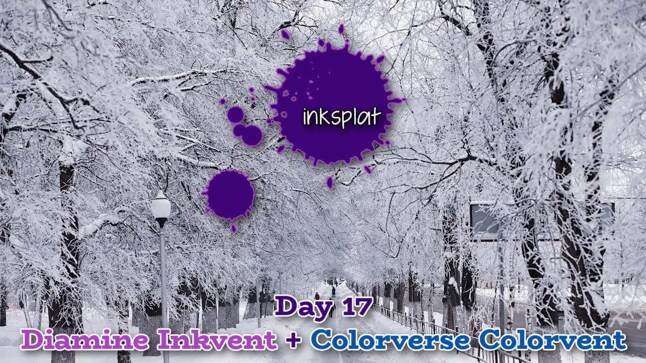Inkvent Day 17:  Diamine Inkvent & Colorverse Colorvent 2025