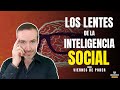 LOS LENTES DE LA INTELIGENCIA SOCIAL (Enfoque Habilidades Sociales y Escucha Activa)