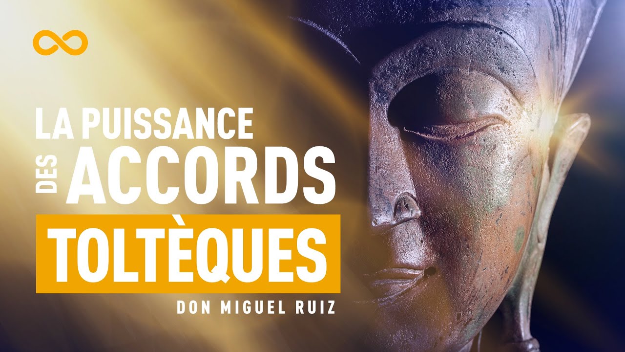 LA PUISSANCE DES 5 ACCORDS TOLTÈQUES DE MIGUEL ÁNGEL RUIZ