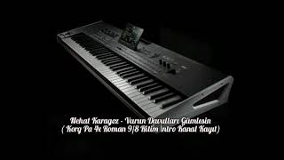 Nehat Karagoz - Vurun Davulları Gümlesin (Korg Pa 4x İntro Kanal Kayıt)#KorgPa4x Resimi