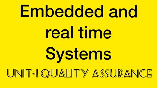 Embedded and  real time systems, Unit -1 Quality assurance