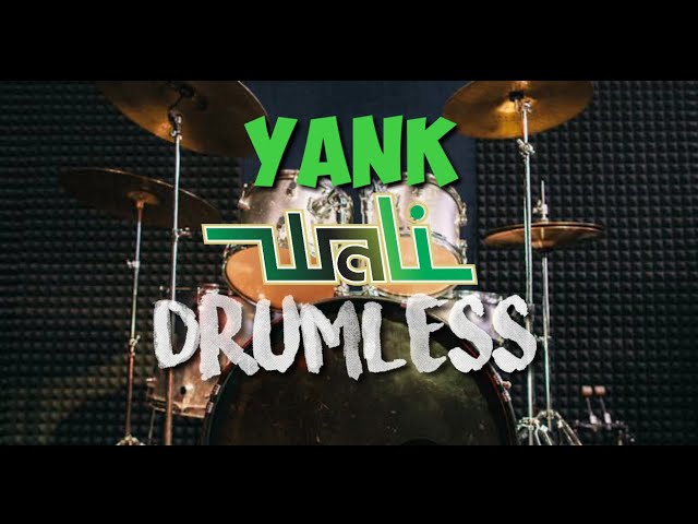 YANK WALI drumless/tanpa drum class=