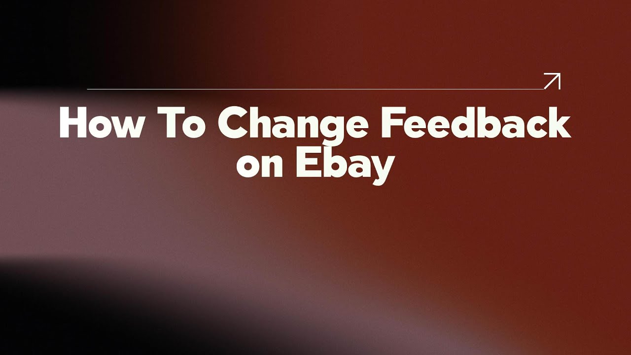 How To Change Feedback on Ebay - YouTube