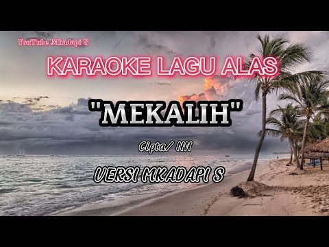 Karaoke Mekalih - Mkadapi S Karaoke Lagu Alas Kutacane Aceh Tenggara