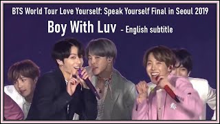 9. Boy With Luv @ BTS World Tour LY: Speak Yourself Final in Seoul 2019 [ENG SUB][FullHD]