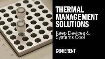 Coherent | Enabling Advanced Thermal Management Solutions
