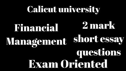 Calicut university, Financial Management , 2 mark, short essay questions,  Exam oriented
