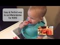 EASY WAY TO CUT WATERMELON I PERFECT SIZE FOR KIDS!