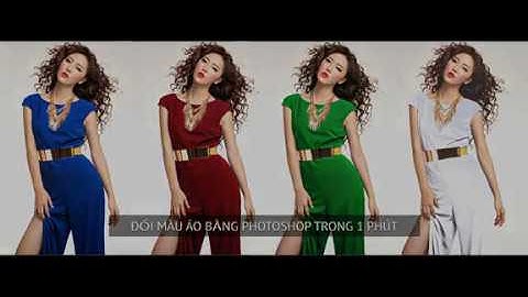 Cách Đổi Màu Áo Bằng Photoshop trong 1 Phút