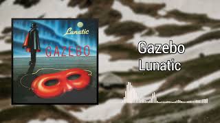 Lunatic - Gazebo