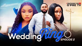 WEDDING RING EPISODE 2
