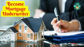Top 20+ how to become a mortgage underwriter