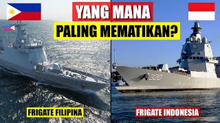 Mana Paling Mematikan? Kapal Perang FRIGATE Terbaru FILIPINA Atau KRI BRAWIJAYA Milik INDONESIA?