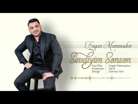 Feqan Memmedov - Sevdiyim Sensen (Official Audio) 2022
