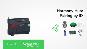 Harmony Hub - How to Pair Devices by ID | Schneider Electric Support