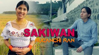 Ñucanchi ñan - Sakiwan ( VIDEO OFICIAL ) 4K