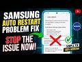 Samsung Auto Restart Problem Fix – Stop the Issue Now!