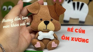Hướng Dẫn Làm Móc Khóa Vải Nỉ Cún Ôm Xương - How To Make A Felt Puppy Keychain - Nhe Huynh Handmade