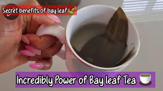 How To Make Bay leaf Tea  & Benefits of Bay leaves.