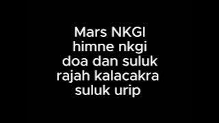 Mars NKGI, Himne NK GI, doa dan suluk, Rajah kalacakra, dan suluk urip