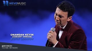 Botir Qodirov - Onamdan Keyin | Ботир Кодиров - Онамдан Кейин (Concert Version)