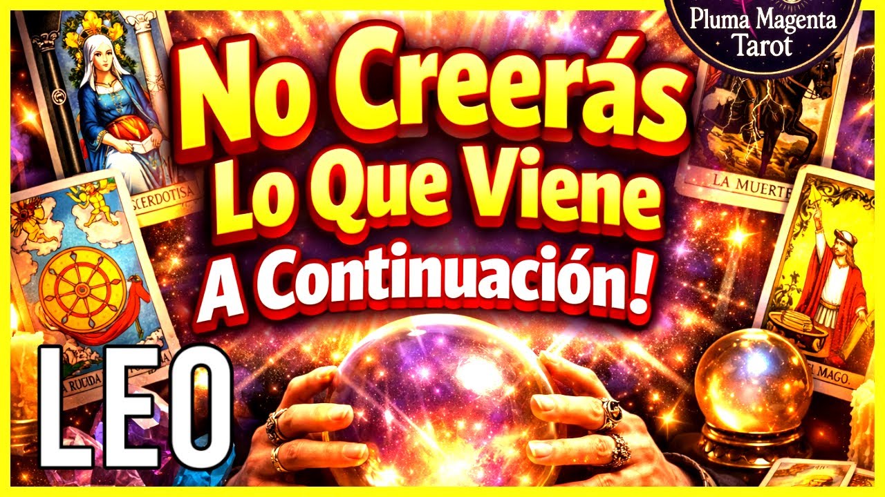 LEO 🌟DESDE HOY TU HISTORIA CAMBIARÁ PARA SIEMPRE !🌟