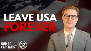 How to Leave the USA Forever (and Cheaply)